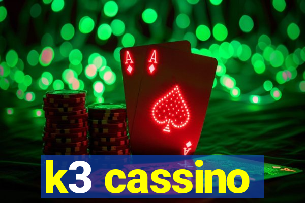 k3 cassino